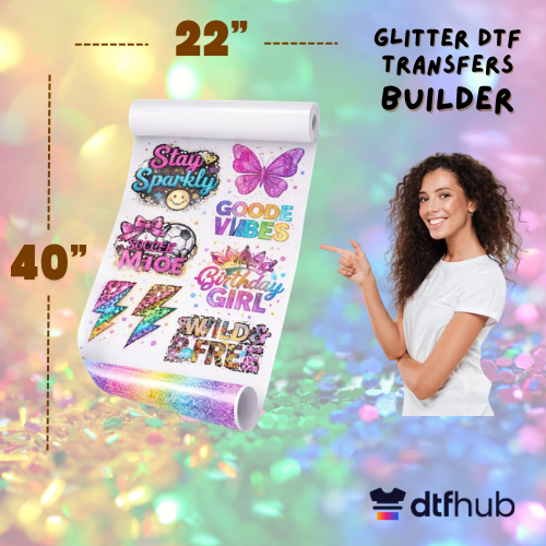 Glitter DTF Transfers Builder